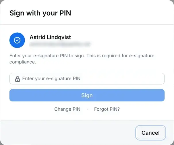 The e-signature dialog asking the signer to re-enter their PIN before the action is recorded. The signer’s email address is blurred.