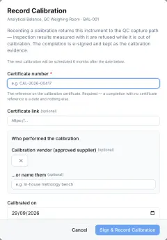 Equipment & Calibration: the Record Calibration dialog for an analytical balance, requiring a certificate number and explaining that inspection results measured with an out-of-calibration instrument are refused, with the completion e-signed as the calibration evidence.